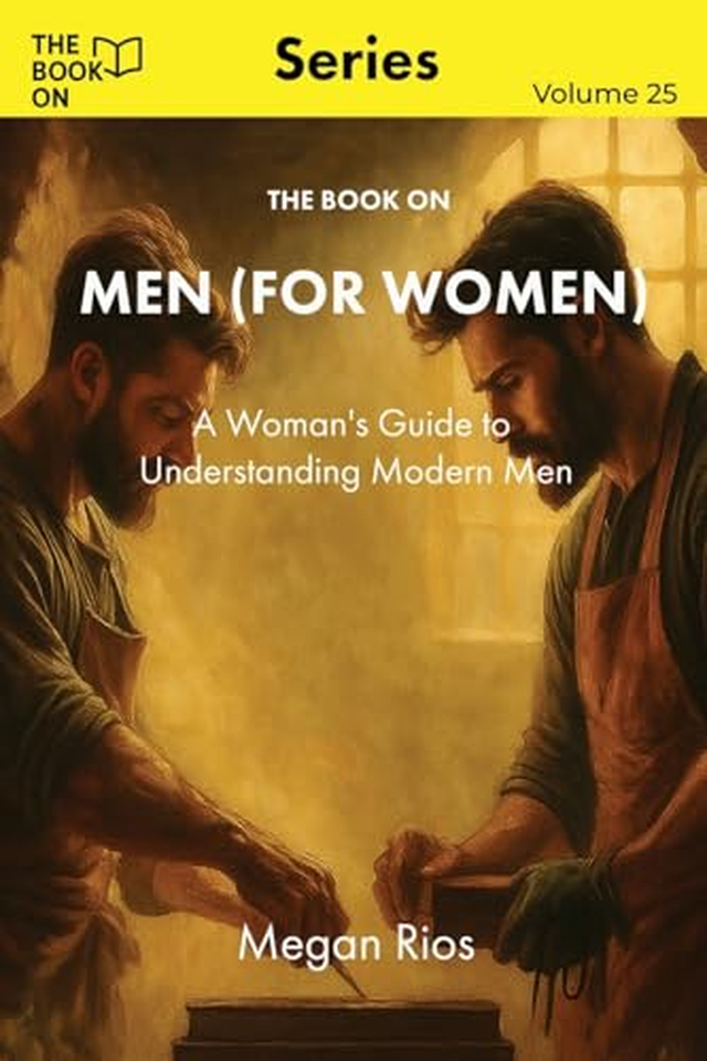 The Book On Men (for Women): A Woman's Guide to Understanding Modern Men book cover