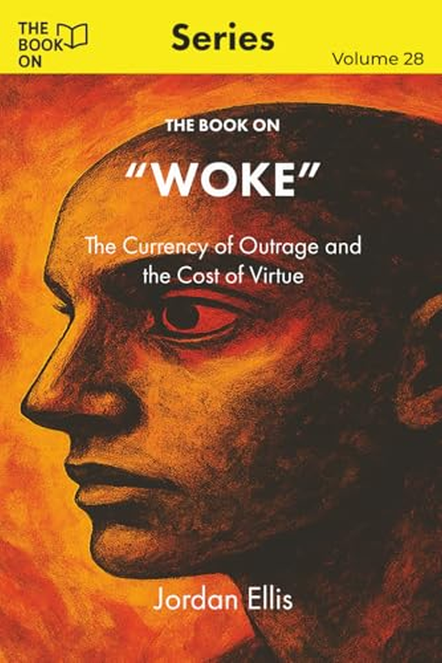 The Book On Woke: The Currency of Outrage and the Cost of Virtue book cover